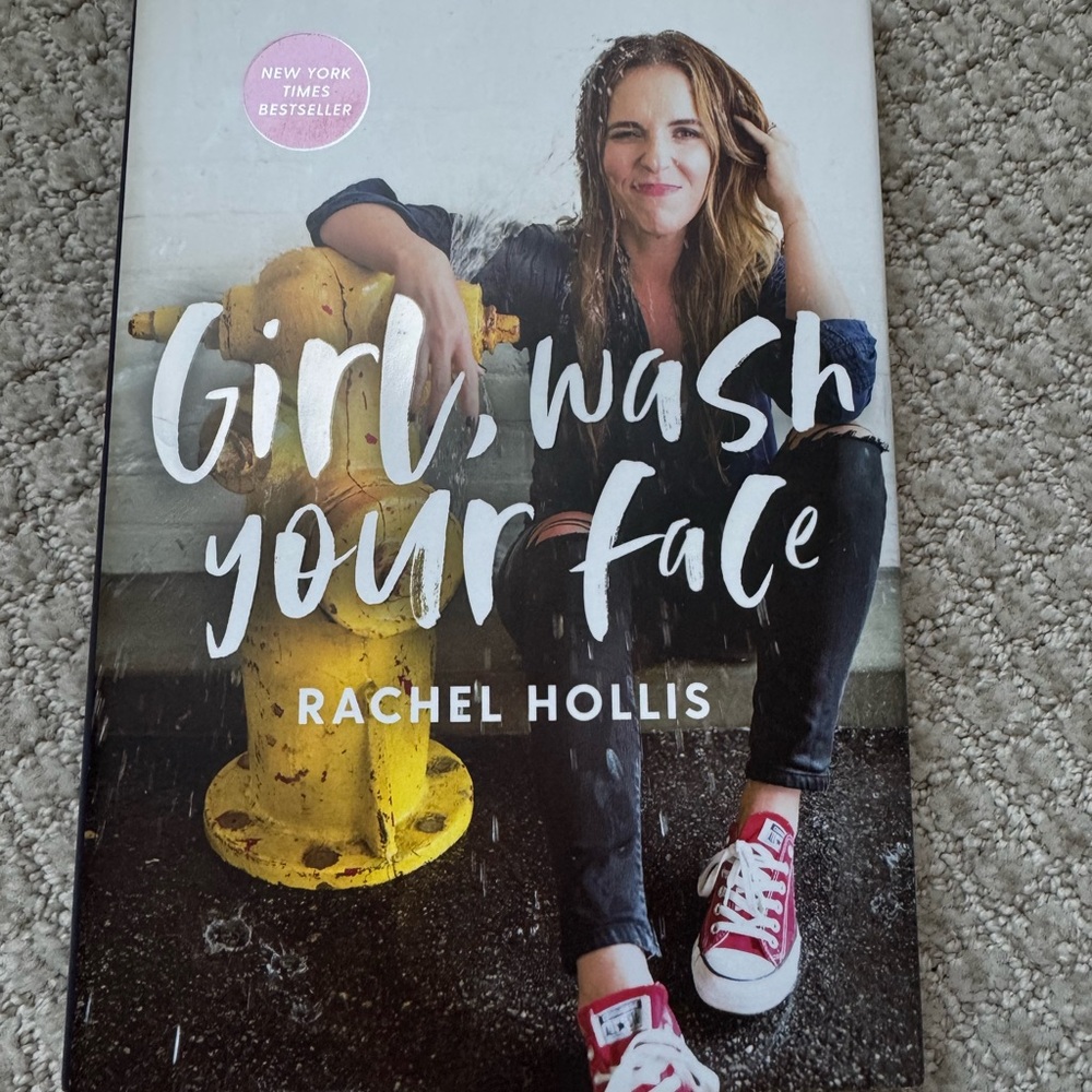 Girl, Wash Your Face Book by Rachel Hollis Hardcover